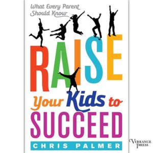 Raise Your Kids To Succeed